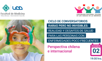 Ciclo de Conversatorios: “Raras pero no Invisibles: Realidad y Desafíos de Salud para las Personas con Enfermedades Poco Frecuentes”